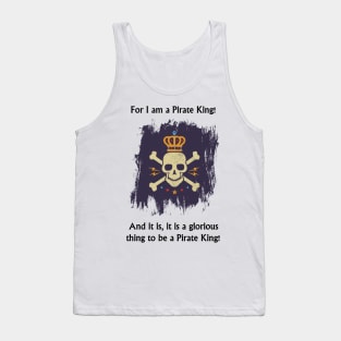 For I am a Pirate King! - dark text Tank Top